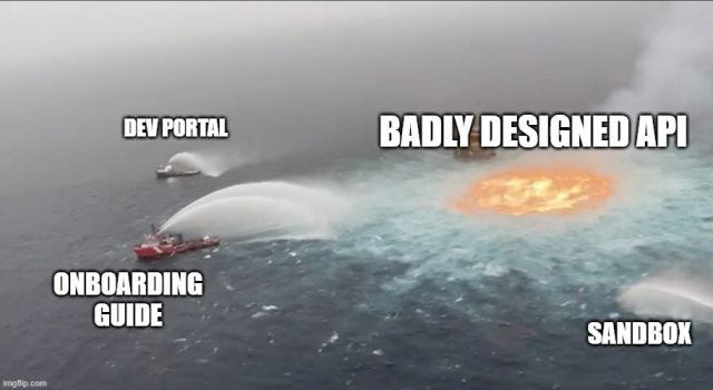 The "Burning Ocean" meme, with the fire labeled "badly designed API", surrounded by boats labeled "dev portal", "onboarding guide", and "sandbox". 
